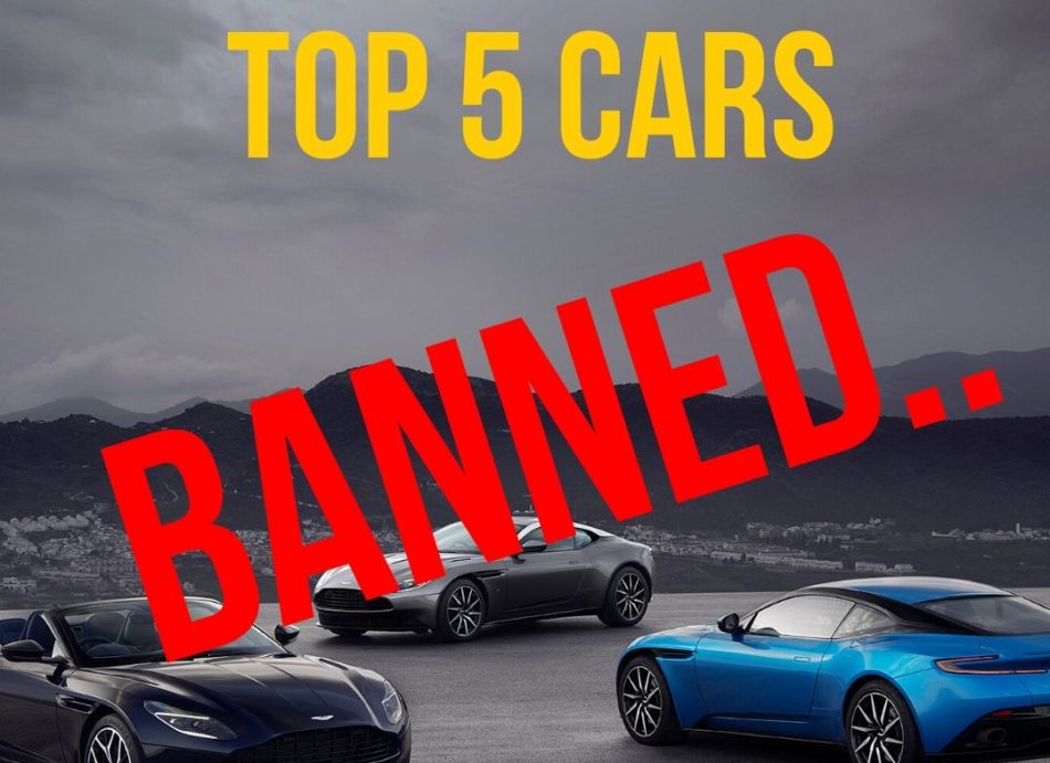 Top 5 Banned Cars